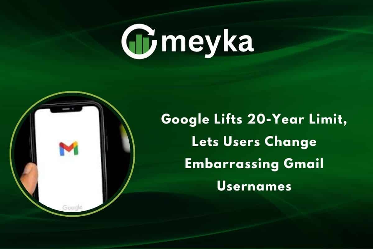 Google Lifts 20 Year Limit, Lets Users Change Embarrassing Gmail Usernames