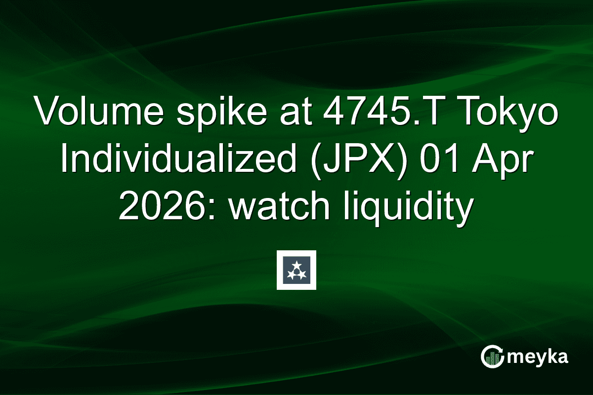 Volume spike at 4745.T Tokyo Individualized (JPX) 01 Apr 2026: watch liquidity