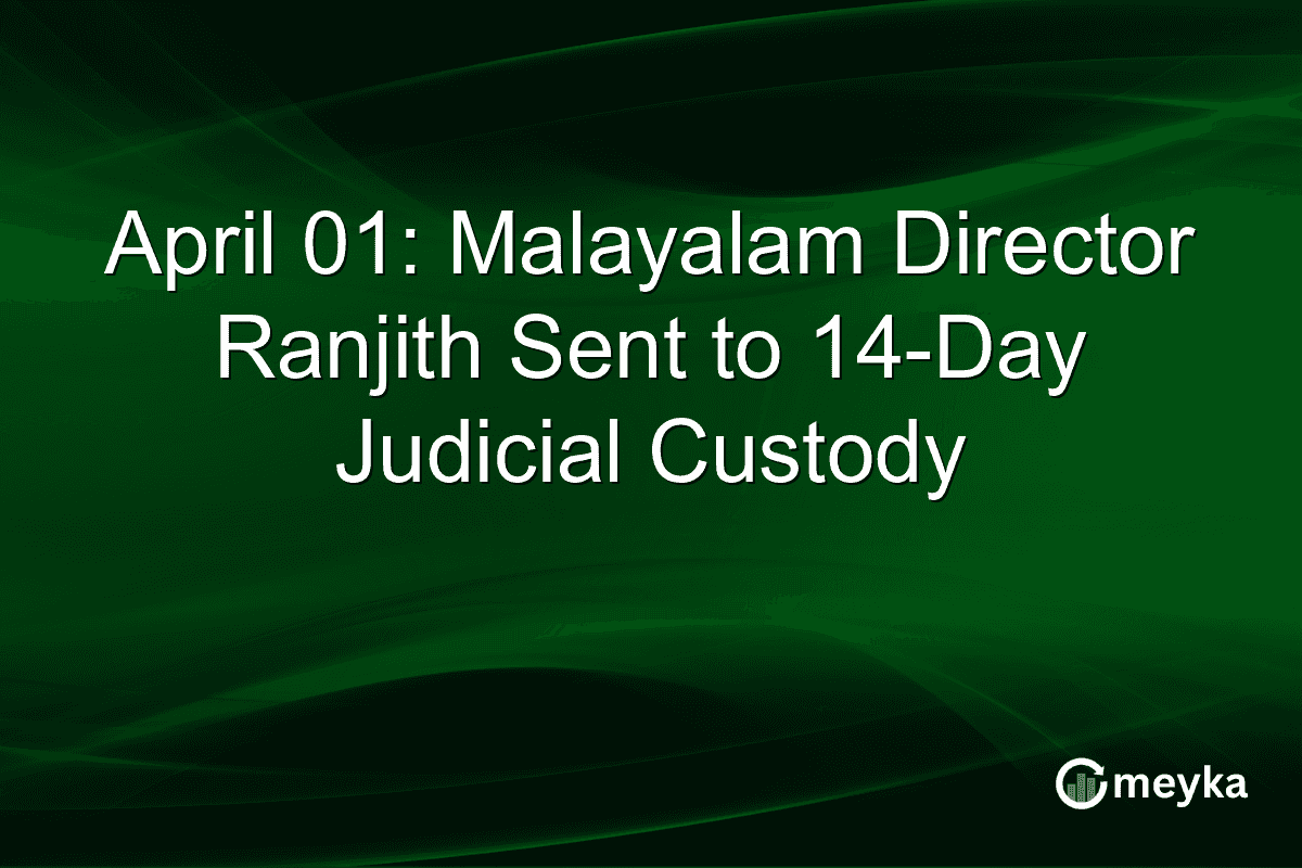 April 01: Malayalam Director Ranjith Sent to 14-Day Judicial Custody