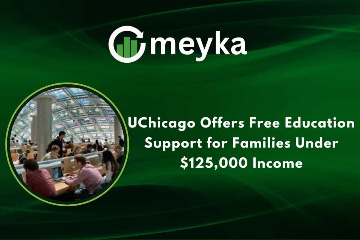 UChicago Offers Free Education Support for Families Under $125,000 Income